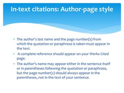 The author's last name and the page number(s) from 
which the quotation or paraphrase is taken must appear in 
the text. 

