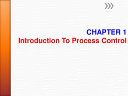CHAPTER 1 
Introduction To Process Control 
 
