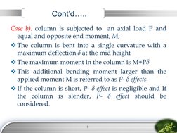 Case b). column is subjected to  an axial load P and 
equal and opposite end moment, M, 
The column is bent into a single cu