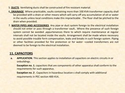 11. CAPACITORS 
5. DUCTS. Ventilating ducts shall be constructed of fire resistant material. 
6. DRAINAGE. Where practicable,