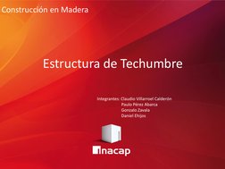 Construcción en Madera 
Integrantes: Claudio Villarroel Calderón 
                       Paulo Pérez Abarca