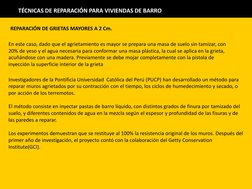 TÉCNICAS DE REPARACIÓN PARA VIVIENDAS DE BARRO 
REPARACIÓN DE GRIETAS MAYORES A 2 Cm. 
En este caso, dado que el agrietamient