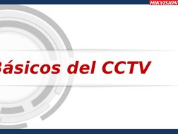 Básicos del CCTV
