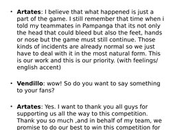 • Artates: I believe that what happened is just a 
part of the game. I still remember that time when i 
told my teammates in