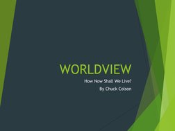 WORLDVIEW
How Now Shall We Live?
By Chuck Colson
