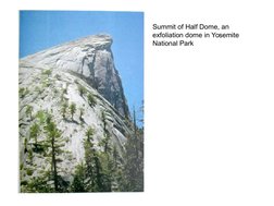 Summit of Half Dome, an 
exfoliation dome in Yosemite 
National Park
