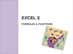 FORMULAS & FUNCTIONS
FORMULAS & FUNCTIONS
EXCEL 2
EXCEL 2
