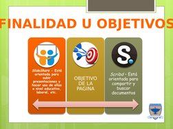 SlideShare - Está 
orientada para 
subir 
presentaciones y 
hacer uso de ellas 
a nivel educativo, 
laboral, etc.
SlideShare