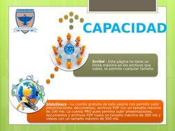 SlideShare - La cuenta gratuita de esta página nos permite subir 
presentaciones, documentos, archivos PDF con un tamaño máxi