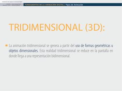 Fundamentos del Lenguaje en la Animación Digital
FUNDAMENTOS DE LA ANIMACIÓN DIGITAL / Tipos de Animación
Paolo Arévalo Ortiz