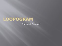 LOOPOGRAM
Richard Danieli
