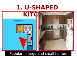 1. U-SHAPED 
KITCHEN
Popular in large and small homes
