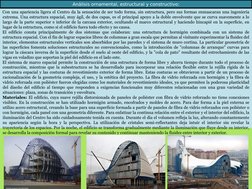 Análisis ornamental, estructural y constructivo:
Con una apariencia ligera el Centro da la sensación de ser todo forma, sin e