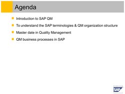 Introduction to SAP QM
To understand the SAP terminologies & QM organization structure 
Master date in Quality Management