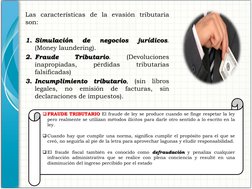 Las características de la evasión tributaria 
son: 
 
1. Simulación 
de 
negocios 
jurídicos. 
(Money laundering). 
2. Fraude