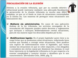 FISCALIZACIÓN DE LA ELUSIÓN Mediante vía administrativaModificaciones legales
Distinta a la evasión tributaria, que por su se