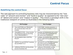 Page  8
Redefining the control focus
 
The new approach to controlling business risks may be characterized by the “new 
rule