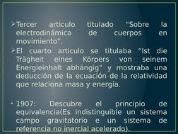 Tercer 
articulo 
titulado 
“Sobre 
la 
electrodinámica 
de 
cuerpos 
en 
movimiento”.
El cuarto articulo se titulaba “Ist