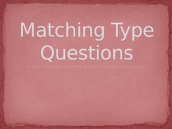 Matching Type 
Questions
