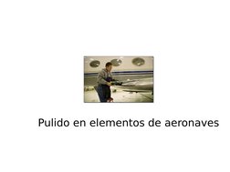 Pulido en elementos de aeronaves 
