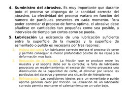 4. Suministro del abrasivo. Es muy importante que durante 
todo el proceso se disponga de la cantidad correcta del 
abrasivo.