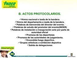 B. ACTOS PROTOCOLARIOS.
Himno nacional e izada de la bandera.
Himno del departamento e izada de la bandera.
Palabras de bi