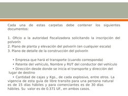 Cada una de estas carpetas debe contener los siguientes 
documentos: 
 
1. Oficio a la autoridad fiscalizadora solicitando la