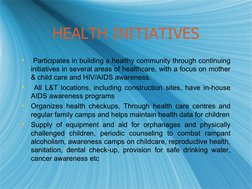 HEALTH INITIATIVES
HEALTH INITIATIVES

 Participates in building a healthy community through continuing 
initiatives in
