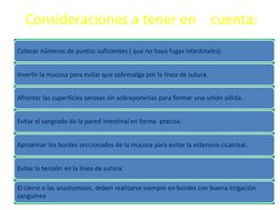 Consideraciones a tener en    cuenta: 
Colocar números de puntos suficientes ( que no haya fugas intestinales). 
Invertir la