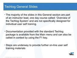 • The majority of the slides in this General section are part 
of an instructor lead, one day course called: ‘Overview of 
th