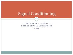 D R .  T A R E K  T U T U N J I  
P H I L A D E L P H I A  U N I V E R S I T Y  
2 0 1 4  
Signal Conditioning 
