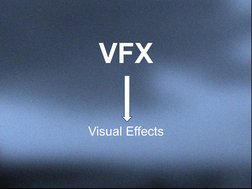 VFX
Visual Effects
