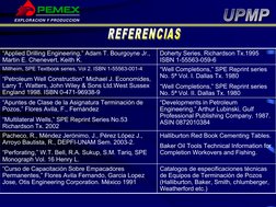 EXPLORACION Y PRODUCCION
“Applied Drilling Engineering,” Adam T. Bourgoyne Jr., 
Martin E. Chenevert, Keith K.
Doherty Series