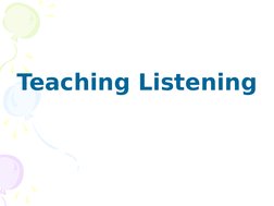 Teaching Listening 
                                             
