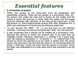 Essential features

5. Certainties of parties:

Fifthly, the parties to the instrument must be designated with 
reasonable