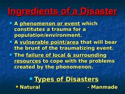 A 
A phenomenon or event
phenomenon or event which 
 which 
constitutes a trauma for a 
constitutes a trauma for a 
populati