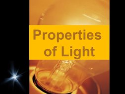 Properties 
of Light
