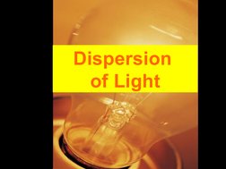 Dispersion 
of Light

