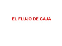 EL FLUJO DE CAJA
