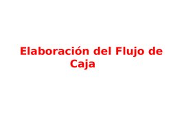 Elaboración del Flujo de 
Caja
