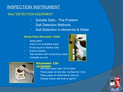 INSPECTION INSTRUMENT
SALT DETECTION EQUIPMENT

Soluble Salts - The Problem

Salt Detection Methods

Salt Detection in Abr