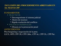FUNDAMENTOS
PRÁCTICOS
• Descongestionar el sistema judicial
• Ahorro de recursos
• Rápida resolución del conflicto 
POLÍTIC