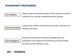 (2) Economists 
 
 Mainly conduct fundamental analysis of firms, project the results of 
 individual firms, and offer investm