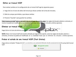 JUST 
Editar un troncal VOIP 
  
Para realizar cambios en la configuración de un troncal VoIP siga los siguientes pasos: