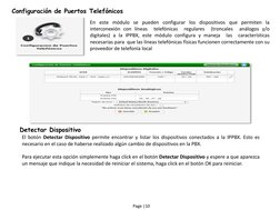 JUST 
Configuración de Puertos Telefónicos 
En este módulo se pueden configurar los dispositivos que permiten la 
interconexi