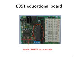 8051	  educa=onal	  board	  
6	  
Amtel	  AT89S8253	  microcontroller	  
