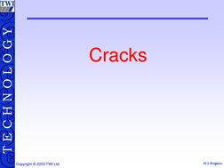 M.S.Rogers T E C H N O L O G Y
Copyright © 2003 TWI Ltd Cracks 
Cracks 
