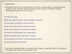 Example #5
Parallelism takes form of “Diazeugma” in which a single subject is connected with 
multiple verbs. Read the follow