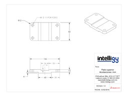 Plato superior
Acotaciones: mm
Pieza:
ESCALA: 1:2
FECHA: 12/02/2016
Chihuahua, Méx: (614) 417 3277
Lada sin costo: 01 800 410