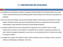 1.1 DEFINICION DE ECOLOGIA
La ecología es una ciencia que surgió en la segunda mitad del siglo XIX. Sus bases radican en un g